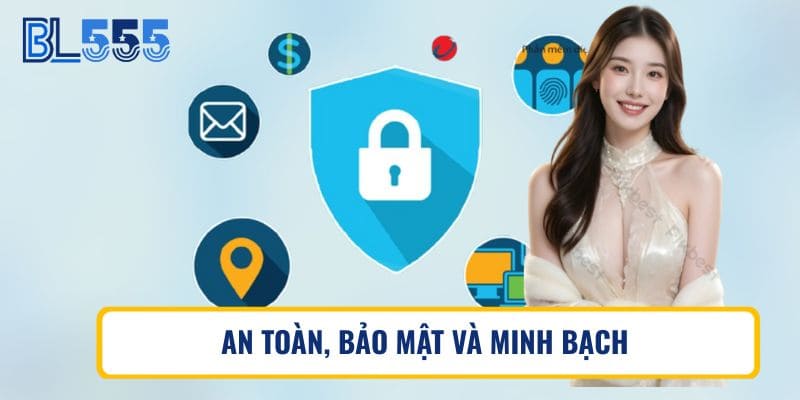 An toàn, bảo mật và minh bạch