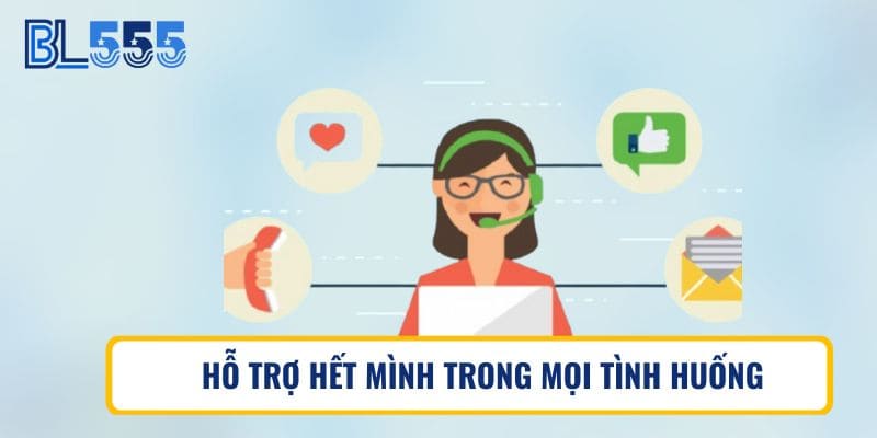 Hỗ trợ hết mình trong mọi tình huống