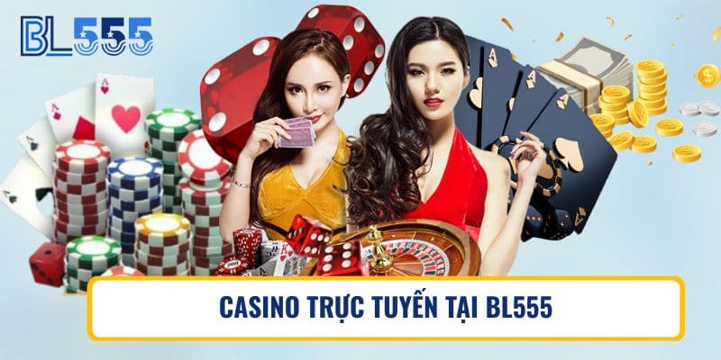 Casino trực tuyến tại BL555