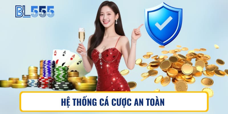 Hệ thống cá cược trực tiếp an toàn