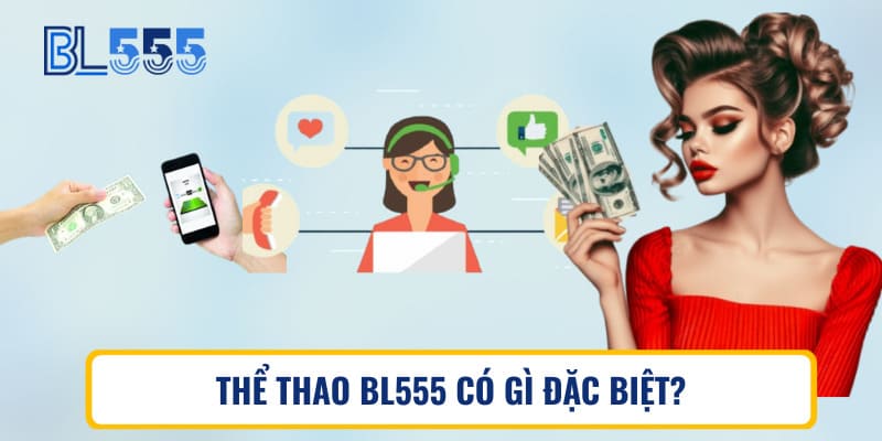 Thể thao BL555 có gì đặc biệt?