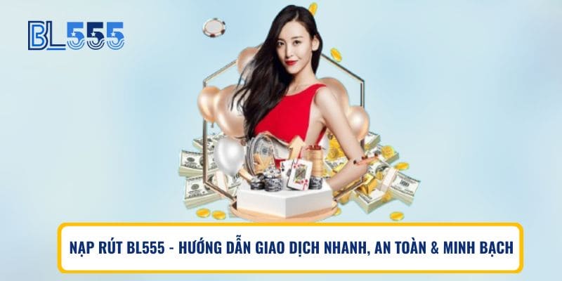 nạp rút bl555