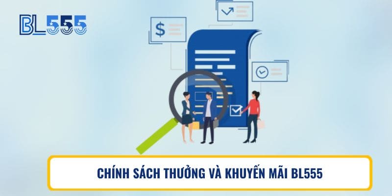 CHÍNH SÁCH THƯỞNG VÀ KHUYẾN MÃI BL555